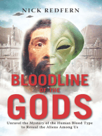 Bloodline of the Gods: Unravel the Mystery of the Human Blood Type to Reveal the Aliens Among Us