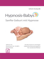 Hypnosis-Babys - Sanfte Geburt mit Hypnose: Strukturierter 6-wöchiger Geburtsvorbereitungskurs für werdende Mütter
