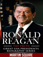 Ronald Reagan - The Truth: Great USA Presidents Biography Series, #5
