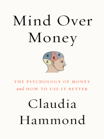 Mind Over Money By Claudia Hammond Ebook Scribd
