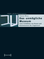 Das unmögliche Museum: Zum Verhältnis von Kunst und Kunstmuseen der Gegenwart