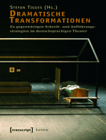 Dramatische Transformationen: Zu gegenwärtigen Schreib- und Aufführungsstrategien im deutschsprachigen Theater