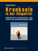 Kranksein in der Illegalität: Undokumentierte Lateinamerikaner/-innen in Berlin. Eine medizinethnologische Studie