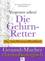 Die Gehirn-Retter: Vergessen Adieu! Das Anti-Demenz-Handbuch