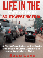 Life in the State of Lagos, Southwest Nigeria: A Photo Compilation of the Hustle and Bustle of Urban Activities in Lagos, West Africa, Africa