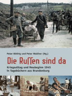 Die Russen sind da: Kriegsalltag und Neubeginn in Tagebüchern aus Brandenburg 1939-1949. Mit einem Essay von Alexander Gauland