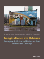 Imaginationen des Urbanen: Konzeption, Reflexion und Fiktion von Stadt in Mittel- und Osteuropa