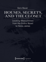 Houses, Secrets, and the Closet: Locating Masculinities from the Gothic Novel to Henry James
