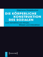 Die körperliche Konstruktion des Sozialen: Zum Verhältnis von Körper, Wissen und Interaktion