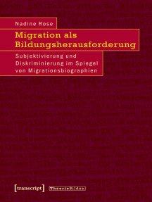 Migration als Bildungsherausforderung: Subjektivierung und Diskriminierung im Spiegel von Migrationsbiographien
