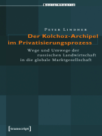 Der Kolchoz-Archipel im Privatisierungsprozess: Wege und Umwege der russischen Landwirtschaft in die globale Marktgesellschaft