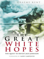 Great White Hopes: The Quest to Defeat Jack Johnson