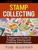 Stamp Collecting A Beginners Guide to Finding, Valuing and Profiting from Stamps: The Collector Series, #2