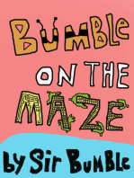 Bumble on the Maze