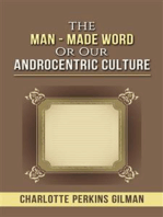 The Man - Made Word or Our Androcentric Culture