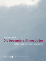 Die besondere Atmosphäre: Ästhetische Feldforschungen