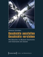 Geschichte ausstellen - Geschichte verstehen: Wie Besucher im Museum Geschichte und historische Zeit deuten