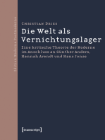 Die Welt als Vernichtungslager: Eine kritische Theorie der Moderne im Anschluss an Günther Anders, Hannah Arendt und Hans Jonas