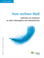 Vom rechten Maß: Suffizienz als Schlüssel zu mehr Lebensglück und Umweltschutz