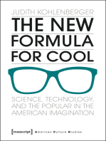 The New Formula For Cool: Science, Technology, and the Popular in the American Imagination