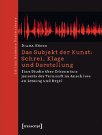 Das Subjekt der Kunst: Schrei, Klage und Darstellung: Eine Studie über Erkenntnis jenseits der Vernunft im Anschluss an Lessing und Hegel