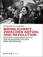 Männlichkeit zwischen Gefühl und Revolution: Eine Emotionsgeschichte der bundesdeutschen 68er-Bewegung