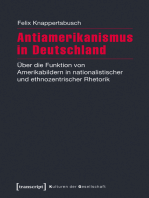 Antiamerikanismus in Deutschland: Über die Funktion von Amerikabildern in nationalistischer und ethnozentrischer Rhetorik