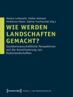 Wie werden Landschaften gemacht?: Sozialwissenschaftliche Perspektiven auf die Konstituierung von Kulturlandschaften