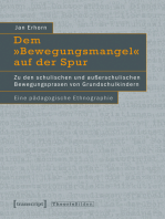 Dem »Bewegungsmangel« auf der Spur: Zu den schulischen und außerschulischen Bewegungspraxen von Grundschulkindern. Eine pädagogische Ethnographie