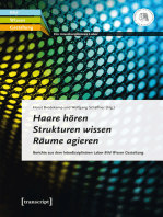 Haare hören - Strukturen wissen - Räume agieren: Berichte aus dem Interdisziplinären Labor Bild Wissen Gestaltung