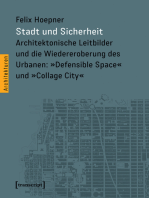 Stadt und Sicherheit: Architektonische Leitbilder und die Wiedereroberung des Urbanen: »Defensible Space« und »Collage City«