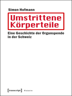 Umstrittene Körperteile: Eine Geschichte der Organspende in der Schweiz