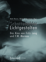 Schattenbilder - Lichtgestalten: Das Kino von Fritz Lang und F.W. Murnau. Filmstudien