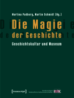 Die Magie der Geschichte: Geschichtskultur und Museum (Schriften des Bundesverbands freiberuflicher Kulturwissenschaftler, Band 3)