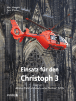 Einsatz für den Christoph 3: 1971-2011 - 40 Jahre Zivilschutzhubschrauber Christoph 3 - Köln