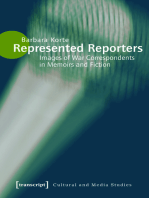 Represented Reporters: Images of War Correspondents in Memoirs and Fiction