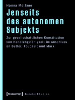 Jenseits des autonomen Subjekts: Zur gesellschaftlichen Konstitution von Handlungsfähigkeit im Anschluss an Butler, Foucault und Marx