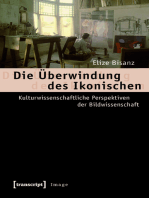 Die Überwindung des Ikonischen: Kulturwissenschaftliche Perspektiven der Bildwissenschaft