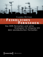 Feindliches Fernsehen: Das DDR-Fernsehen und seine Strategien im Umgang mit dem westdeutschen Fernsehen