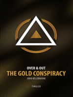 The Gold Conspiracy: Over & Out