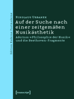 Auf der Suche nach einer zeitgemäßen Musikästhetik: Adornos »Philosophie der Musik« und die Beethoven-Fragmente