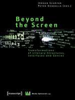 Beyond the Screen: Transformations of Literary Structures, Interfaces and Genres