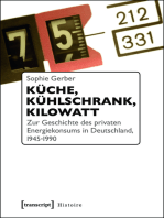 Küche, Kühlschrank, Kilowatt: Zur Geschichte des privaten Energiekonsums in Deutschland, 1945-1990