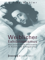 Weiblicher Exhibitionismus: Das postmoderne Frauenbild in Kunst und Alltagskultur