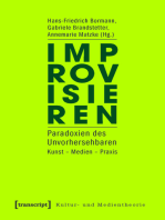 Improvisieren: Paradoxien des Unvorhersehbaren. Kunst - Medien - Praxis