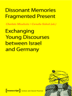 Dissonant Memories - Fragmented Present: Exchanging Young Discourses between Israel and Germany