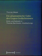 Die phantastische Gabe des Gegen-Gedächtnisses: Ethik und Ästhetik in Thomas Bernhards »Auslöschung«