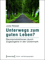 Unterwegs zum guten Leben?: Raumproduktionen durch Zugezogene in der Uckermark