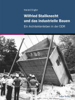 Wilfried Stallknecht und das industrielle Bauen: Ein Architektenleben in der DDR
