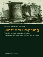 Kunst am Ursprung: Das Nachleben der Bilder und die Souveränität des Antiquars